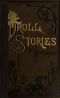 [Gutenberg 13260] • Droll Stories — Complete / Collected from the Abbeys of Touraine